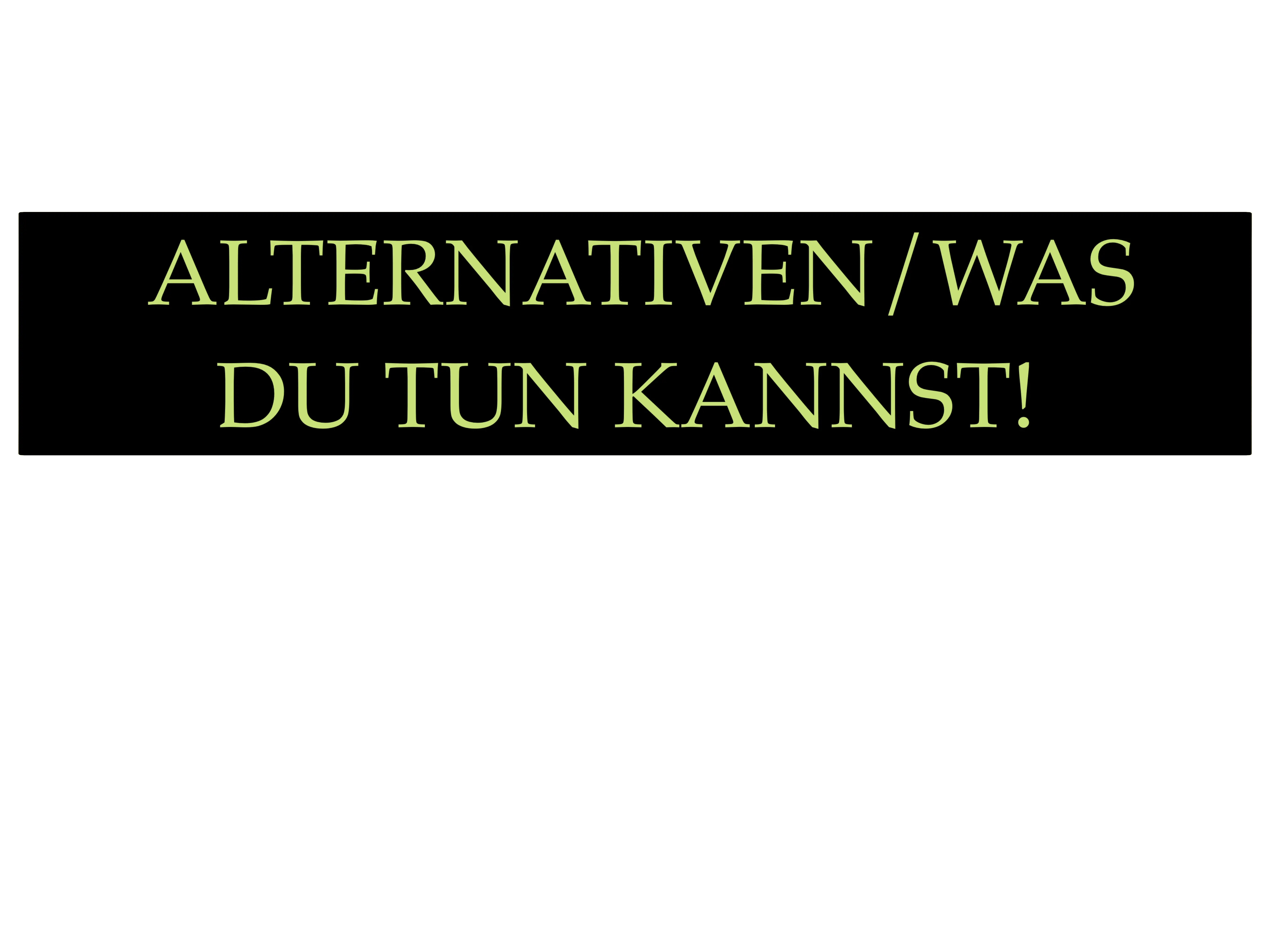 Alternativen